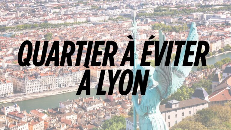 Quartier à éviter à Lyon